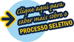 Saiba mais sobre o Processo Seletivo