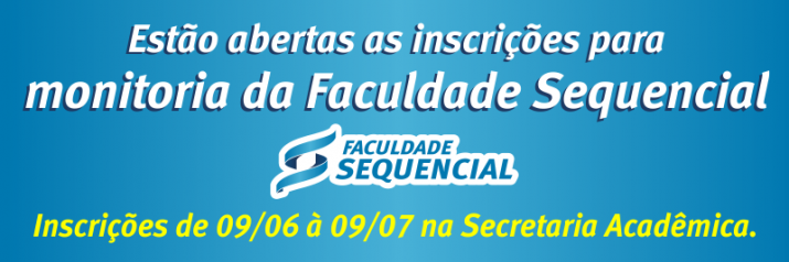 Inscrições abertas para Monitoria na Faculdade Sequencial